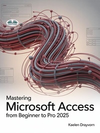 Abbildung von: Mastering Microsoft Access From Beginner To Pro - Tektime