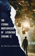 Cover: 100 Eternal Masterpieces vol-1 - Zenith Maple Leaf Press