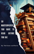 Cover: 50 Masterpieces You Have to Read Before You Die - Zenith Maple Leaf Press