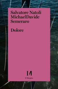 Enlarge image Cover: Dolore - Il Margine