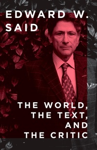 Enlarge image Cover: The World, the Text, and the Critic - Vintage