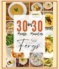 Abbildung von: 30 Meals in 30 Minutes - The Fergs Collective