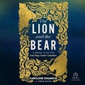 Cover: The Lion and the Bear - Christianaudio