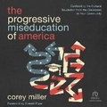 Cover: The Progressive Miseducation of America - Christianaudio