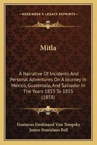 Enlarge image Cover: Mitla - Kessinger Publishing