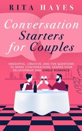 Cover: Conversation Starters for Couples: Insightful, Creative, and Fun Questions to Spark Conversations, Deepen Your Relationship, and Kindle Romance (Healthy Relationships, #6) - Elevate Publishing LLC
