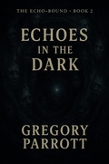 Cover: Echoes in the Dark - Mr Parrott
