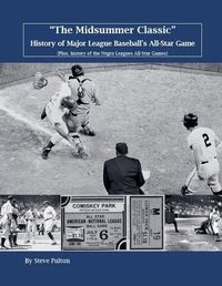 Abbildung von: "The Midsummer Classic" History of Major League Baseball's All-Star Game - Steve Fulton