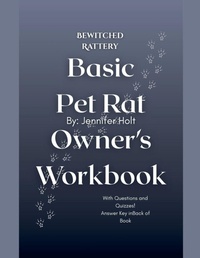 Abbildung von: Bewitched Rattery Basic Pet Rat Owner's Workbook - Jennifer Holt