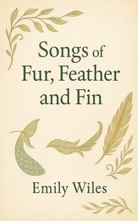 Abbildung von: Songs of Fur, Feather and Fin - Jeniin Publishers