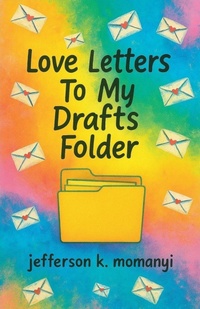 Abbildung von: Love Letters To My Drafts Folder - Jeniin Publishers