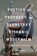 Bild: Poetics of Prophecy and Planetary Hispanic Modernism - Bloomsbury Academic USA