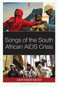 Abbildung von: Songs of the South African AIDS Crisis - Bloomsbury Academic