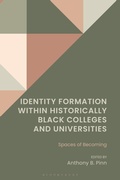 Cover: Identity Formation within Historically Black Colleges and Universities - Bloomsbury Academic