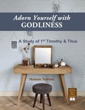 Cover: Adorn Yourself with Godliness - Joyful Walk Press
