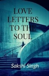 Enlarge image Cover: Love Letters To The Soul - Notion Press