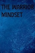 Cover: The Warrior Mindset - Primedia Elaunch LLC