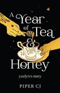 Cover: A Year of Tea and Honey - Fawn Storytelling, L.L.C.