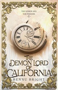 Cover: The Demon Lord of California (The Demon and the Phoenix, #1) - Bennu Bright