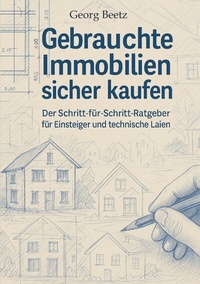 Abbildung von: Gebrauchte Immobilien sicher kaufen - tredition