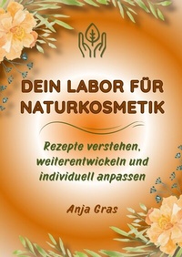 Abbildung von: Dein Labor für Naturkosmetik - tredition