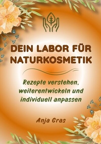 Abbildung von: Dein Labor für Naturkosmetik - tredition