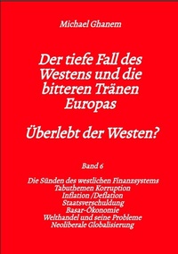 Abbildung von: Der tiefe Fall des Westens und die bitteren Tränen Europas - tredition GmbH