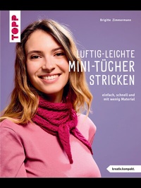 Abbildung von: Luftig leichte Mini-Tücher häkeln (kreativ.kompakt.) - Frech