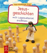 Abbildung von: Jesusgeschichten mit Legematerial erzählen - Junge Gemeinde