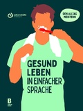 Cover: Gesund leben in einfacher Sprache - LIPPLERBOOKZ Buchverlag GbR