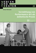 Cover: Vermittlung von Performance Art als &auml;sthetische Praxis - Universit&auml;tsverlag Hildesheim