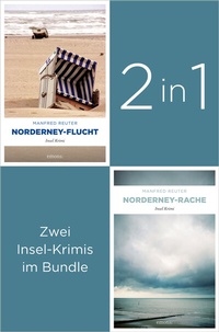 Abbildung von: Start der Insel-Krimi-Reihe um Ermittler Visser: »Norderney-Flucht« und »Norderney-Rache« (2in1-Bundle) - Emons Verlag