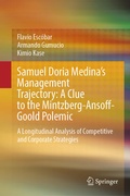Cover: Samuel Doria Medina's Management Trajectory: A Clue to the Mintzberg-Ansoff-Goold Polemic - Springer