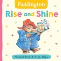 Cover: Paddington: Rise and Shine - HarperCollins