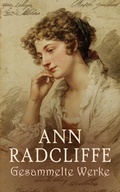 Cover: Ann Radcliffe - Gesammelte Werke - e-artnow
