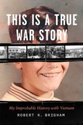 Cover: This Is a True War Story - University of Chicago Press