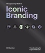 Cover: The LogoLounge Guide to Iconic Branding - Rockport Publishers