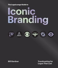 Enlarge image Cover: The LogoLounge Guide to Iconic Branding - Rockport Publishers