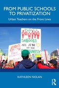Cover: From Public Schools to Privatization - Routledge