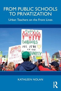 Enlarge image Cover: From Public Schools to Privatization - Routledge