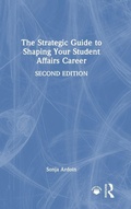 Cover: The Strategic Guide to Shaping Your Student Affairs Career - Routledge