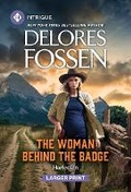 Cover: The Woman Behind the Badge - Harlequin Intrigue Larger Print