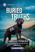 Cover: Buried Truths - Harlequin Intrigue Larger Print