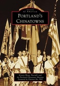 Cover: Portland's Chinatowns - Arcadia Publishing (SC)