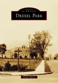 Enlarge image Cover: Drexel Park - Arcadia Publishing (SC)