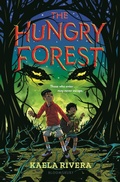 Cover: The Hungry Forest - Bloomsbury YA