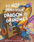 Cover: Do Not Bring Your Dragon to Grandma's - Capstone