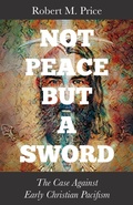 Cover: Not Peace But a Sword - Pitchstone Publishing