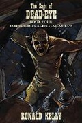 Cover: The Saga of Dead-Eye, Book Four - Macabre Ink