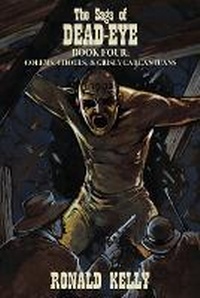 Enlarge image Cover: The Saga of Dead-Eye, Book Four - Macabre Ink